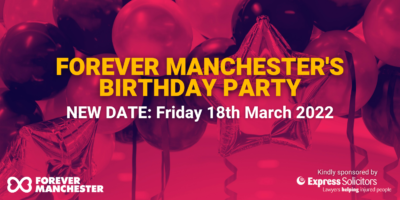 NOTICE: New Date for Forever Manchester’s Birthday Party 2022